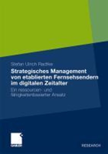 Strategisches Management Von Etablierten Fernsehsendern Im Digitalen Zeitalter, RADTKE,  Stefan Ulrich - Paperback - 9783834925039