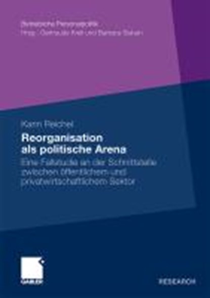 Reorganisation ALS Politische Arena, REICHEL,  Karin - Paperback - 9783834925176