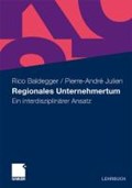 Regionales Unternehmertum | Rico Baldegger ; Pierre-Andre Julien | 