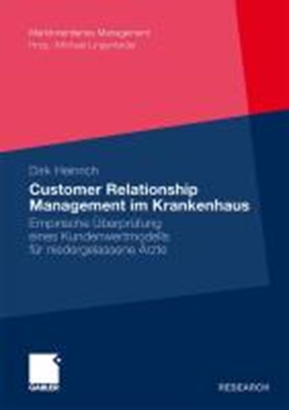 Customer Relationship Management Im Krankenhaus, Dirk Heinrich - Paperback - 9783834927781