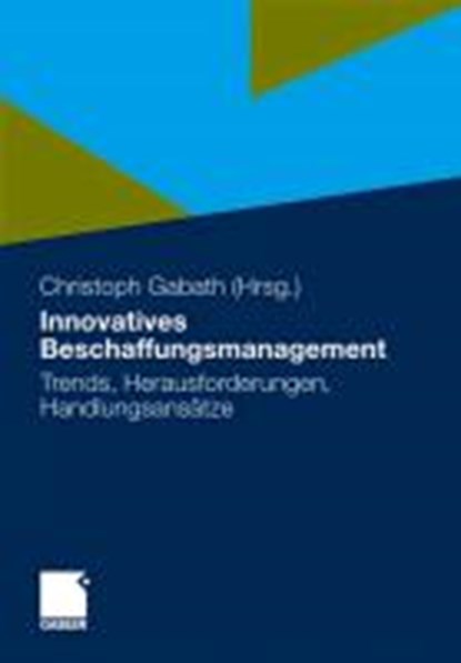 Innovatives Beschaffungsmanagement, GABATH,  Christoph Walter - Gebonden - 9783834928450