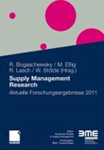 Supply Management Research, Ronald Bogaschewsky ; Michael Eig ; Rainer Lasch ; Wolfgang Stolzle - Paperback - 9783834929570
