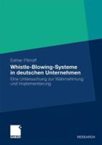 Whistle-Blowing-Systeme in Deutschen Unternehmen, Esther Pittroff - Paperback - 9783834929952
