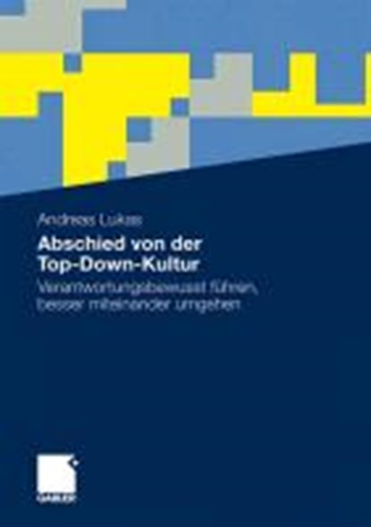 Abschied von der Top-Down-Kultur, Andreas Lukas - Paperback - 9783834931863
