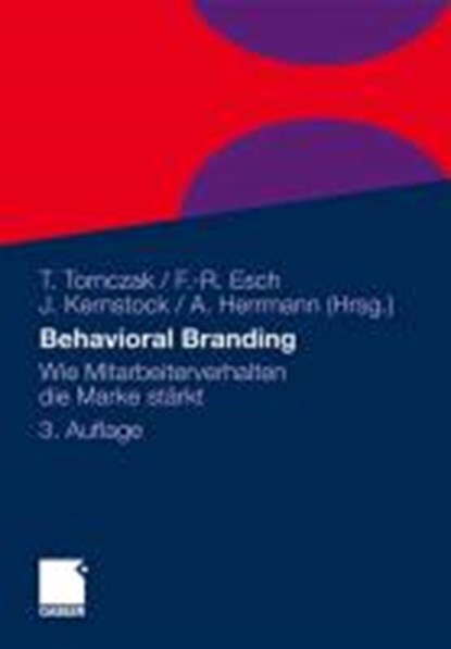 Behavioral Branding, Torsten Tomczak ; Franz-Rudolf Esch ; Joachim Kernstock ; Andreas Herrmann - Gebonden - 9783834932143