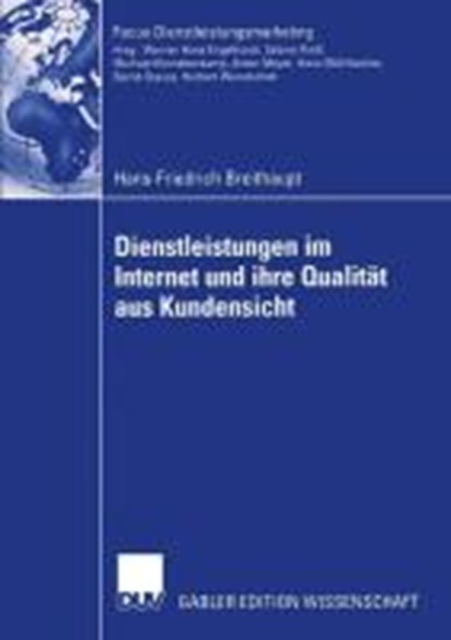 Dienstleistungen im Internet und ihre Qualitat aus Kundensicht, Hans-Friedrich Breithaupt - Paperback - 9783835000179