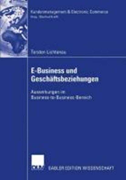 E-Business und Geschaftsbeziehungen, Torsten Lichtenau - Paperback - 9783835000308