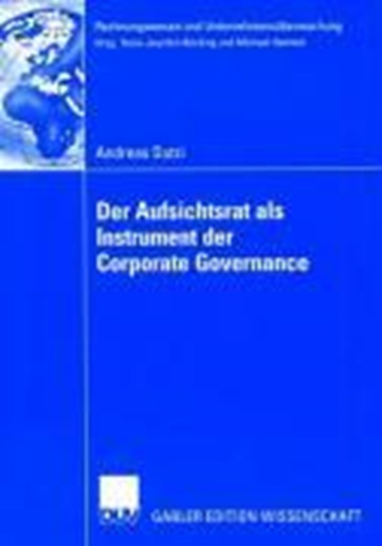 Der Aufsichtsrat als Instrument der Corporate Governance