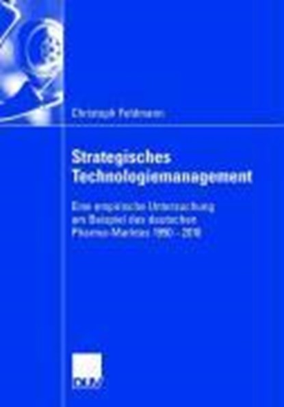 Strategisches Technologiemanagement, FELDMANN,  Christoph - Paperback - 9783835003187