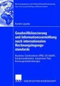 Goodwillbilanzierung und Informationsvermittlung nach internationalen Rechnungslegungsstandards | Kerstin Lopatta | 