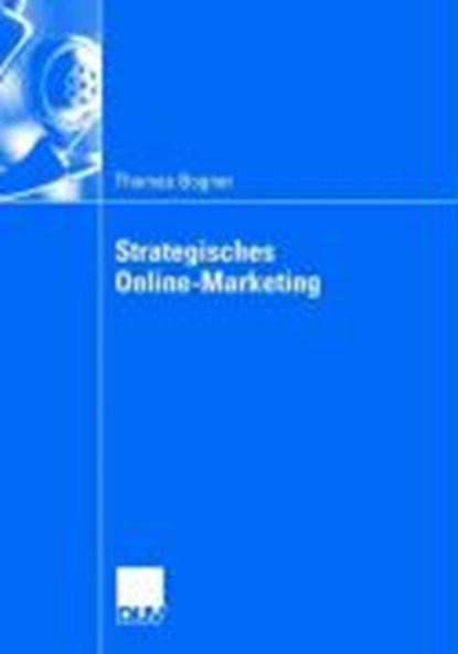 Strategisches Online-Marketing, BOGNER,  Thomas - Paperback - 9783835003866