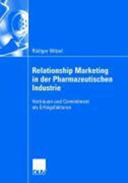 Relationship Marketing in Der Pharmazeutischen Industrie, Rudiger Witzel - Paperback - 9783835004023