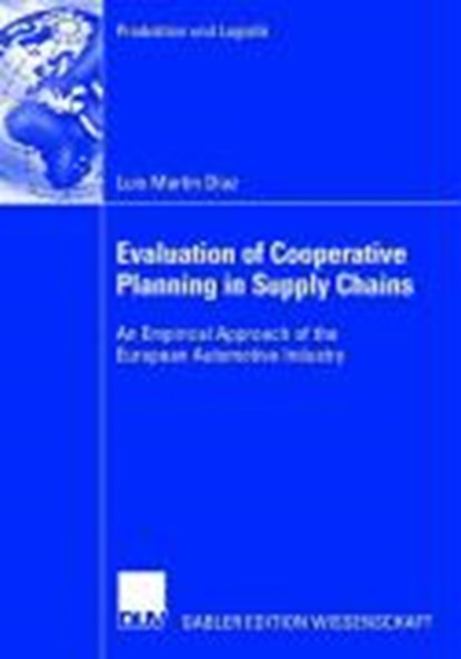 Evaluation of Cooperative Planning in Supply Chains, DIAZ,  Luis Martin - Paperback - 9783835004313