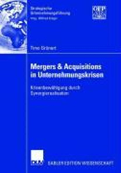 Mergers & Acquisitions in Unternehmungskrisen, GRUNERT,  Timo - Paperback - 9783835004740