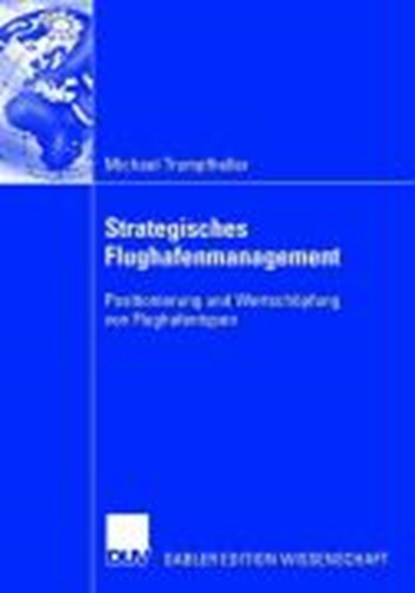 Strategisches Flughafenmanagement, TRUMPFHELLER,  Michael - Paperback - 9783835004788