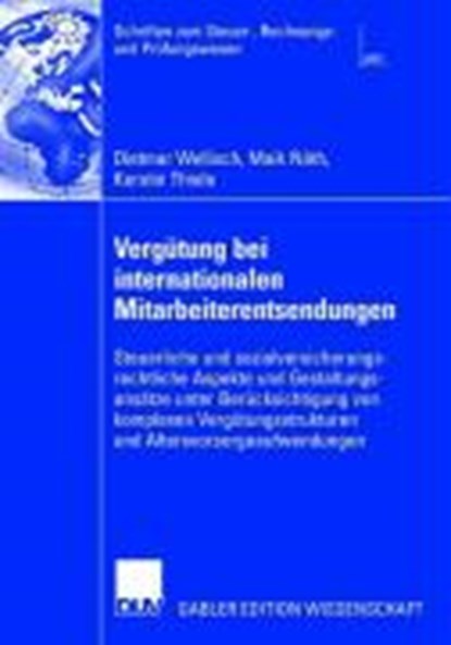 Vergutung Bei Internationalen Mitarbeiterentsendungen, Dietmar (Technische Universitat Dresden) Wellisch ; Maik Nath ; Kerstin Thiele - Paperback - 9783835004825