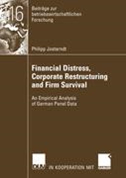 Financial Distress, Corporate Restructuring and Firm Survival, Philipp Jostarndt - Paperback - 9783835005907