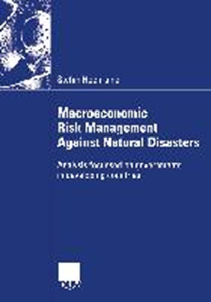 Macroeconomic Risk Management Against Natural Disasters, Stefan Hochrainer - Paperback - 9783835005945