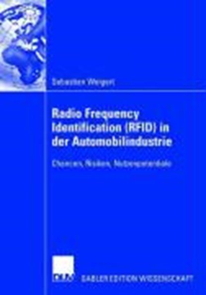 Radio Frequency Identification (Rfid) in Der Automobilindustrie, WEIGERT,  Sebastian - Paperback - 9783835006386
