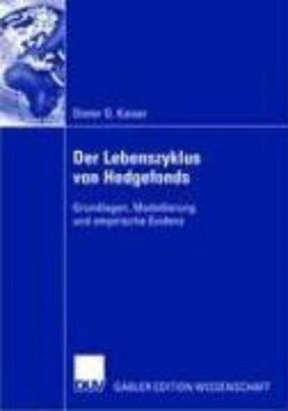 Der Lebenszyklus Von Hedgefonds, Dieter G Kaiser - Paperback - 9783835007536