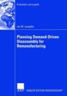 Planning Demand-Driven Disassembly for Remanufacturing | Ian M. Langella | 