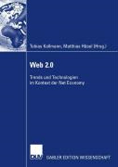 Web 2.0, KOLLMANN,  Tobias (University of Duisburg-Essen, Germany) ; Hasel, Matthias - Paperback - 9783835008366