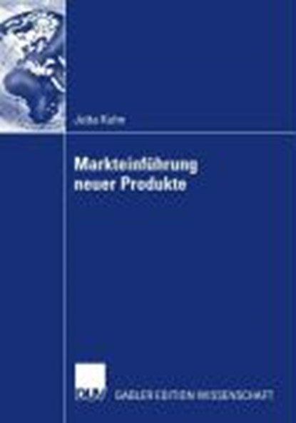 Markteinfuhrung Neuer Produkte, KUHN,  Jutta - Paperback - 9783835008564