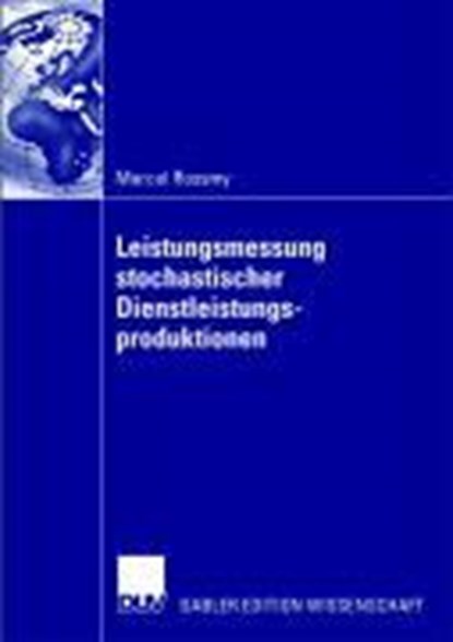 Leistungsmessung Stochastischer Dienstleistungsproduktionen, Marcel Rossmy - Paperback - 9783835008618
