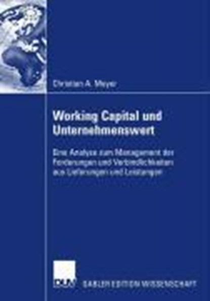 Working Capital Und Unternehmenswert, MEYER,  Director Christian (Naturhistorisches Museum Basel) - Paperback - 9783835008625