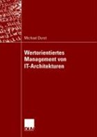 Wertorientiertes Management Von It-Architekturen | Michael Durst | 