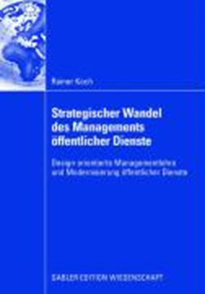 Strategischer Wandel Des Managements OEffentlicher Dienste, RAINER (BAYER AG,  WV Umweltschutz, Leverkusen) Koch - Paperback - 9783835009493