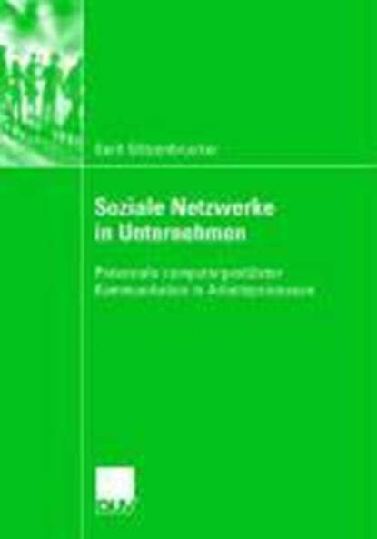 Soziale Netzwerke in Unternehmen, Gerit Gotzenbrucker - Paperback - 9783835060098