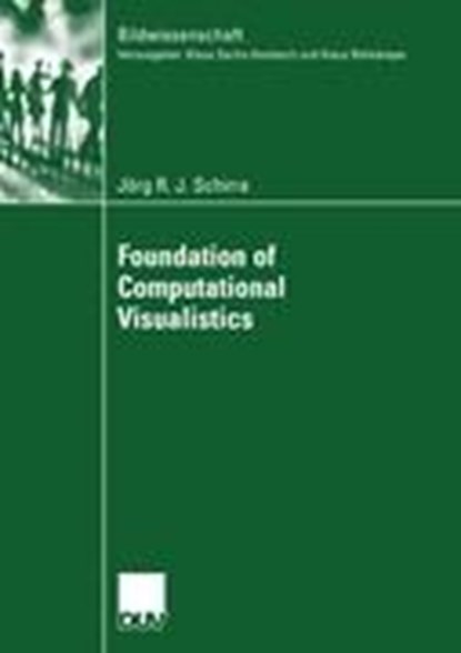 Foundation of Computational Visualistics, Jorg R. J. Schirra - Paperback - 9783835060159