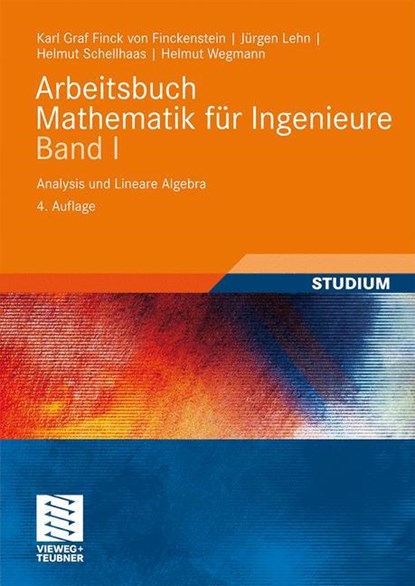 Arbeitsbuch Mathematik Fur Ingenieure, Band I, Karl Finckenstein ; Jurgen Lehn ; Helmut Schellhaas ; Helmut Wegmann - Paperback - 9783835100343