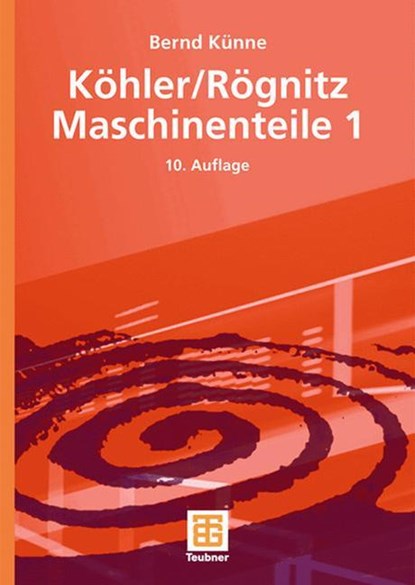 Köhler/Rögnitz Maschinenteile 1, Bernd Künne - Paperback - 9783835100930