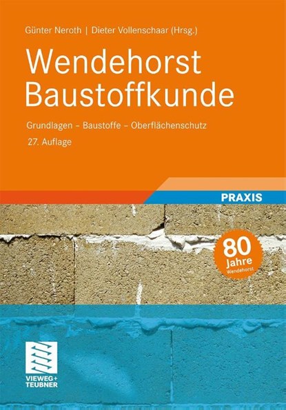 Wendehorst Baustoffkunde, Gunter Neroth ; Dieter Vollenschaar - Gebonden - 9783835102255