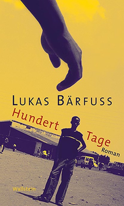 Hundert Tage, Lukas Bärfuss - Gebonden - 9783835302716