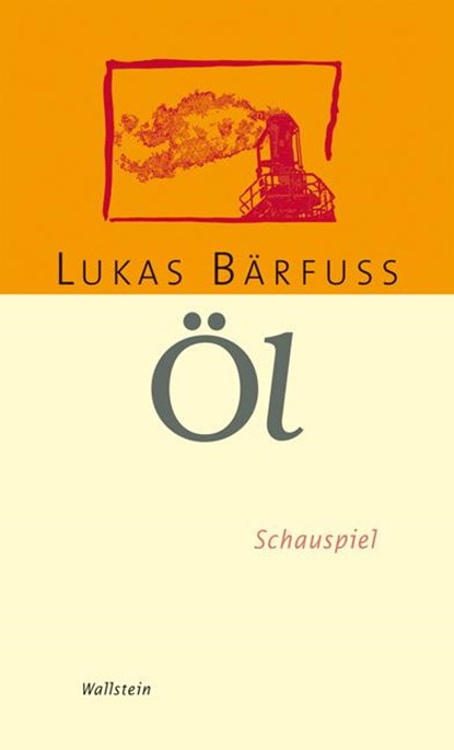 Öl, Lukas Bärfuss - Gebonden - 9783835305342