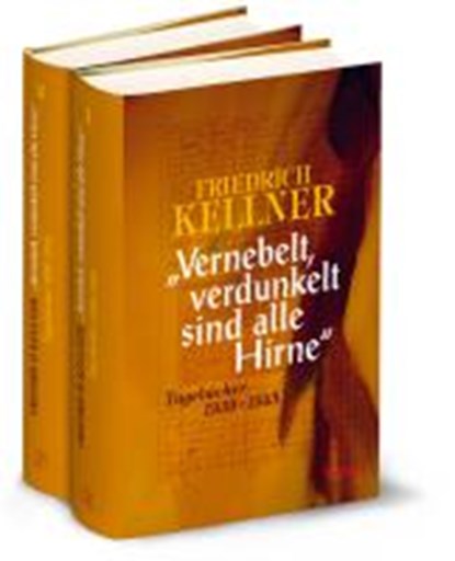 »Vernebelt, verdunkelt sind alle Hirne«, KELLNER,  Friedrich - Gebonden - 9783835306363