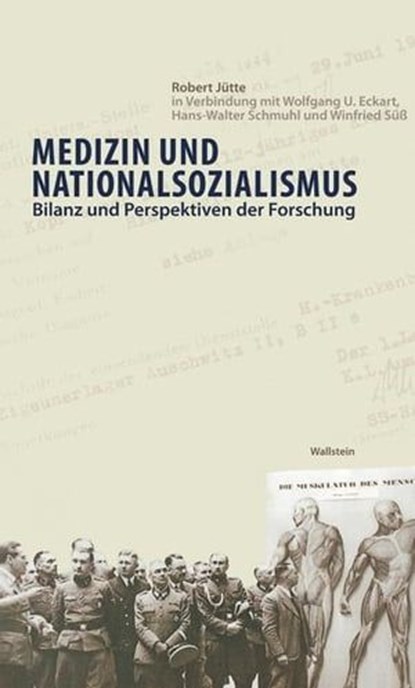 Medizin und Nationalsozialismus, Robert Jütte ; Wolfgang U. Eckart ; Hans-Walter Schmuhl ; Winfried Süß - Ebook - 9783835321212
