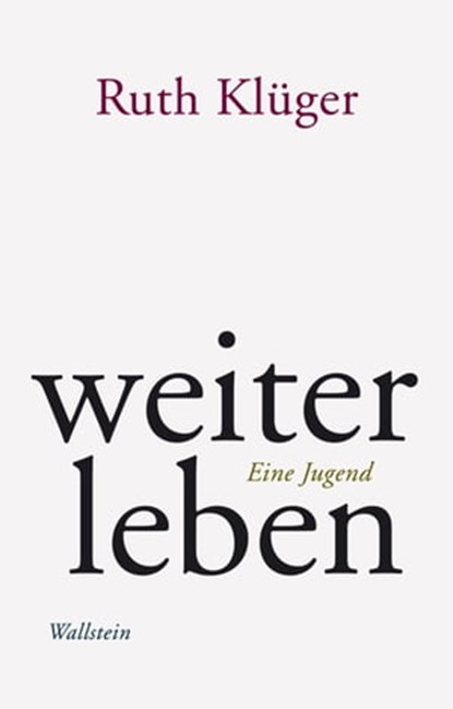 weiter leben, Ruth Klüger - Ebook - 9783835321830