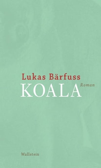 Koala, Lukas Bärfuss - Ebook - 9783835325968