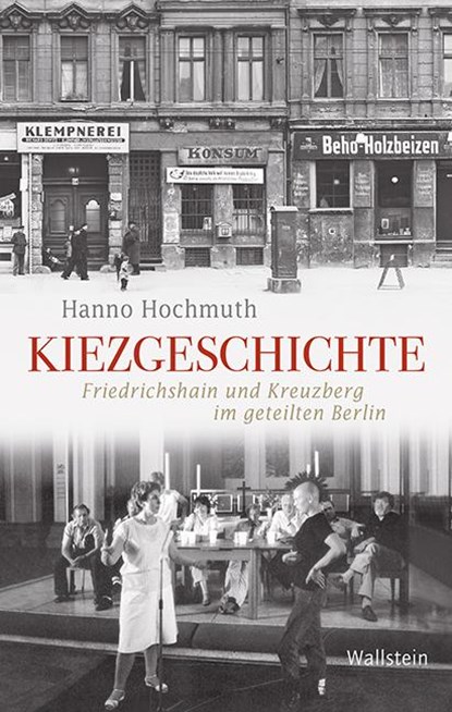 Kiezgeschichte, Hanno Hochmuth - Gebonden - 9783835330924