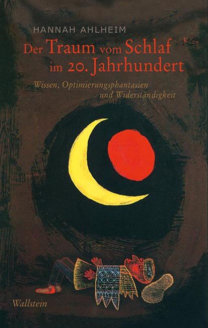 Der Traum vom Schlaf im 20. Jahrhundert, Hannah Ahlheim - Gebonden - 9783835332478