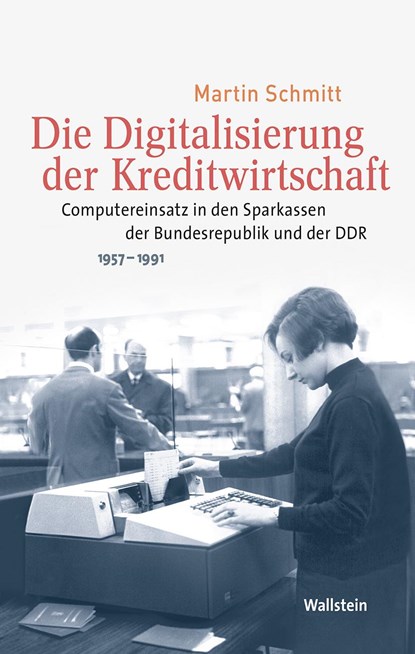 Die Digitalisierung der Kreditwirtschaft, Martin Schmitt - Gebonden - 9783835333710