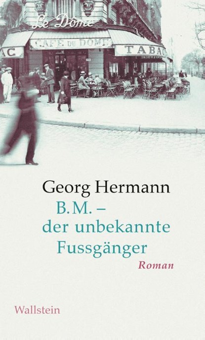 B.M. - der unbekannte Fussgänger, Georg Hermann - Gebonden - 9783835335851