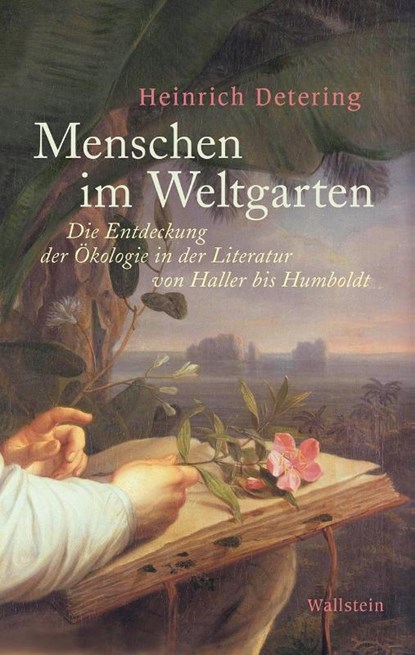 Menschen im Weltgarten, Heinrich Detering - Gebonden - 9783835336261