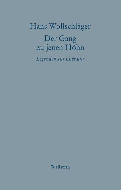 Der Gang zu jenen Höhn, Hans Wollschläger - Gebonden - 9783835337282