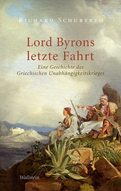 Lord Byrons letzte Fahrt, Richard Schuberth - Gebonden - 9783835338708