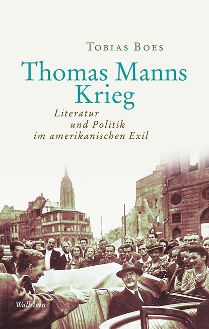Thomas Manns Krieg, Tobias Boes - Gebonden - 9783835339736
